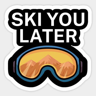 Ski you later Sticker